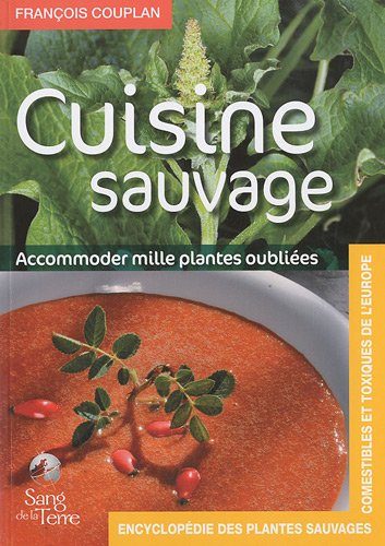 Cuisine sauvage : Accommoder mille plantes oubliées