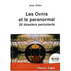 Ovnis et le paranormal (les) - 20 dossiers percutants