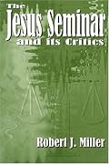 The Jesus Seminar and Its Critics