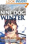 Nine Dog Winter: In 1980, Two Young C...