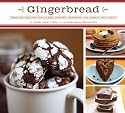 Gingerbread: Timeless Recipes for Cakes, Cookies, Desserts, Ice Cream, and Candy