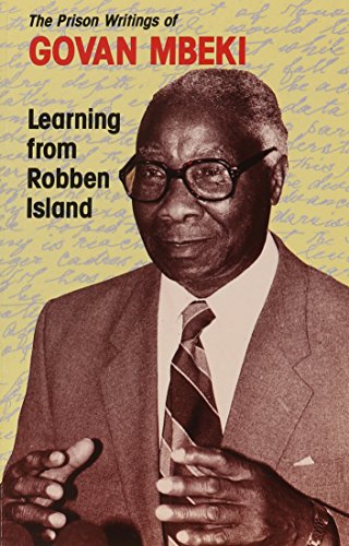 Learning From Robben Island: The Prison Writings of Govan Mbeki (UWC Mayibuye History Series No. 1)