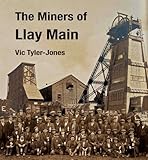 The miners of Llay Main