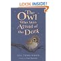 The Owl Who Was Afraid of the Dark