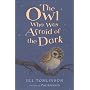 The Owl Who Was Afraid of the Dark