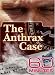 60 Minutes - The Anthrax Case (March 11 2007)