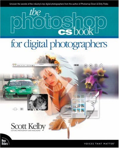 The Photoshop CS Book for Digital Photographers (Voices That Matter)