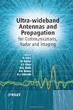 Ultra Wideband Antennas and Propagation for Communications, Radar and Imaging