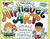 Alphabet Art: With A-Z Animal Art & Fingerplays (Williamson Little Hands Series)