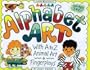 Alphabet Art: With A-Z Animal Art & Fingerplays (Williamson Little Hands Series)