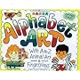 Alphabet Art: With A-Z Animal Art & Fingerplays (Williamson Little Hands Series)