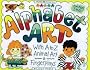 Alphabet Art: With A to Z Animal Art and Fingerplays (Williamson Little Hands Book)