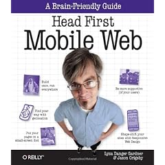 Head First Mobile Web (Brain-Friendly Guides)