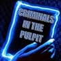 Criminals In The Pulpit [Explicit]