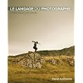 Le langage du photographe : Un regard plus profond pour des photos plus fortes