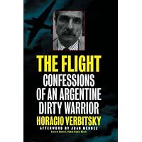 The Flight: Confessions of an Argentine Dirty Warrior