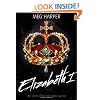 Elizabeth I: The Story of the Last Tudor Queen (Lives in Action)
