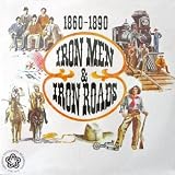 A History of the United States Volume V - Iron Men and Iron Roads 1860 - 1890 Narrators: Fredric March, Pete Seeger, Eric Weissberg, Sioux Indians, Homer Croy, , Sam Hinton