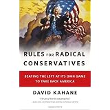 Rules for Radical Conservatives: Beating the Left at Its Own Game to Take Back America