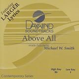 Made Popular By: Michael W. Smith - Above All