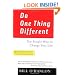Do One Thing Different: Ten Simple Ways to Change Your Life