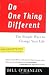 Do One Thing Different: Ten Simple Ways to Change Your Life