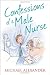 Confessions of a Male Nurse