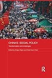 China's social policy : transformation and challenges