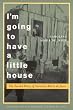 I'm Going to Have a Little House: The Second Diary of Carolina Maria de Jesus