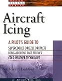 Aircraft Icing: A Pilots Guide (Practical Flying)