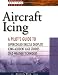 Aircraft Icing: A Pilot's Guide