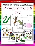 Phonic Flash Cards ( a - z ) (Phonic Ebooks: Sounds Made Easy (Phonic Flash Cards For Children))