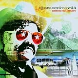 Vol. 1-Tijuana Sessions