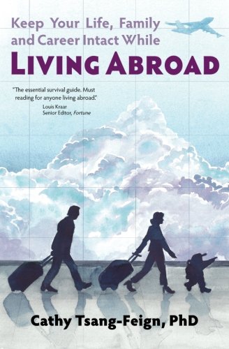 Keep Your Life, Family and Career Intact While Living Abroad: What every expat needs to know