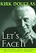 Let's Face It: 90 Years of Living, Loving and Learning