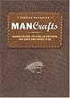 Man Crafts: Leather Tooling, Fly Tying, Ax Whittling, and Other Cool Things to Do (Popular Mechanics)