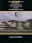 UTEP: A Pictorial History of the University of Texas at El Paso (Diamond Jubilee, 1914-1989)