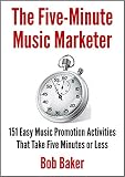 Download The Five-Minute Music Marketer: 151 Easy Music Promotion
Activities That Take 5 Minutes or Less
