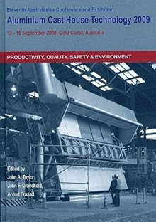 Aluminum Cast House Technology 2009: Selected Peer Reviewed Papers From the International Conference, Organised The CAST CRC, on Behalf Of The ... was Held from 13-1 (Materials Science Forum)