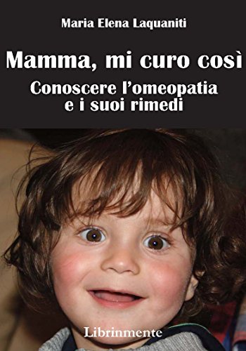 Mamma, mi curo così (Italian Edition)