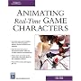 Animating Real-Time Game Characters (Game Development Series)