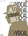 ジャズ・スタンダード・バイブル for Vocal ヴォーカリストのためのセッション定番123曲 (CD付き)
