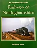 An outline history of the railways of Nottinghamshire