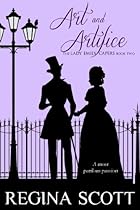 Art and Artifice: A Regency Romance Mystery (The Lady Emily Capers Book 2) Art and Artifice: A Regency Romance Mystery (The Lady Emily Capers Book 2)