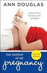 The Mother of All Pregnancy Books, Second Edition