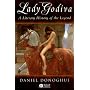 Lady Godiva: A Literary History of the Legend by Daniel Donoghue