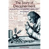 The Story of Decipherment: From Egyptian Hieroglyphs to Maya Script ~ Maurice Pope