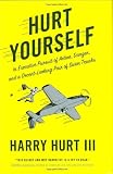 Hurt Yourself: In Executive Pursuit of Action, Danger, and a Decent-Looking Pair of Swim Trunks