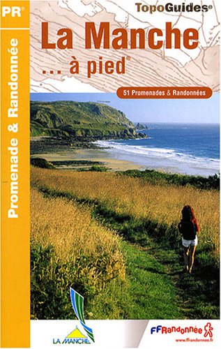City Travel Guides Discounted  Livres : La Manche à pied : 51 Promenades et randonnées