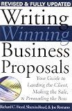 Writing Winning Business Proposals: Your Guide to Landing the Client, Making the Sale and Persuading the Boss
